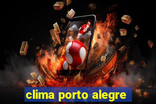 clima porto alegre